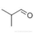 Propanal, 2-metil- CAS 78-84-2